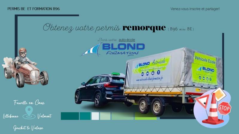 Formation Permis remorque B96 : Auto-écoles de Lillebonne, Gruchet le Valasse et Valmont